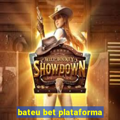 bateu bet plataforma