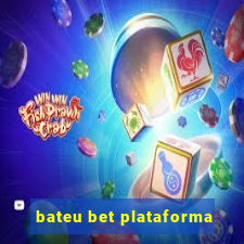 bateu bet plataforma