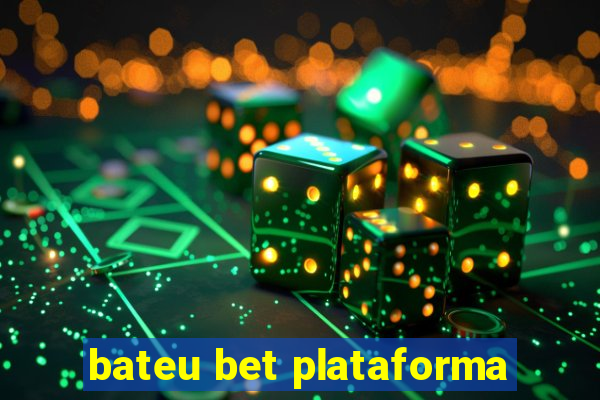 bateu bet plataforma