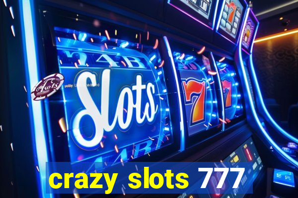 crazy slots 777