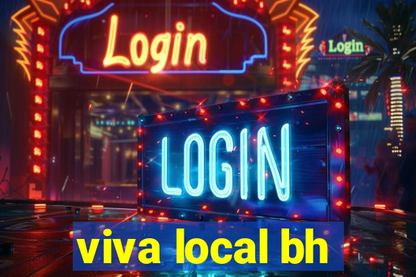 viva local bh