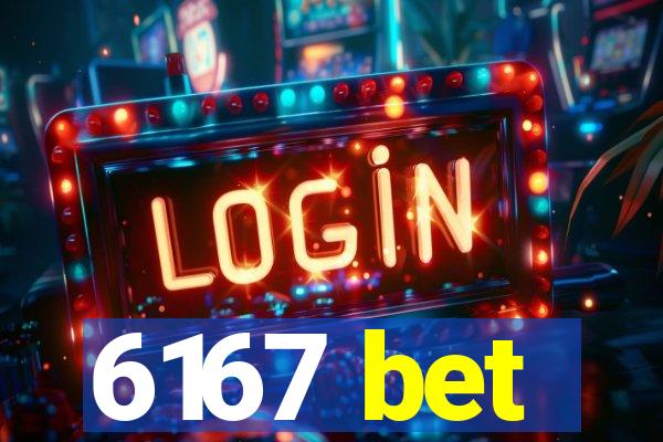 6167 bet