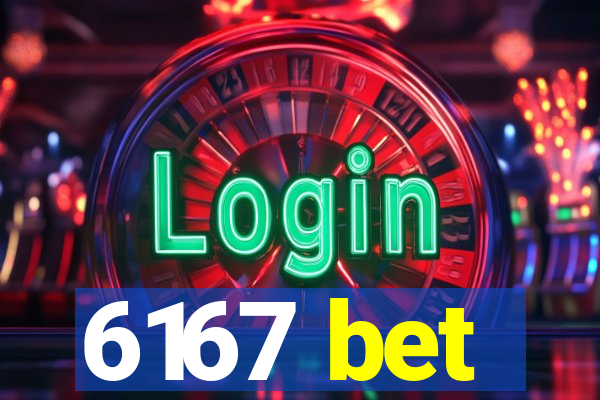 6167 bet