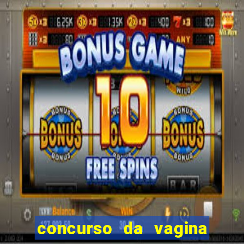 concurso da vagina mais bonita do brasil