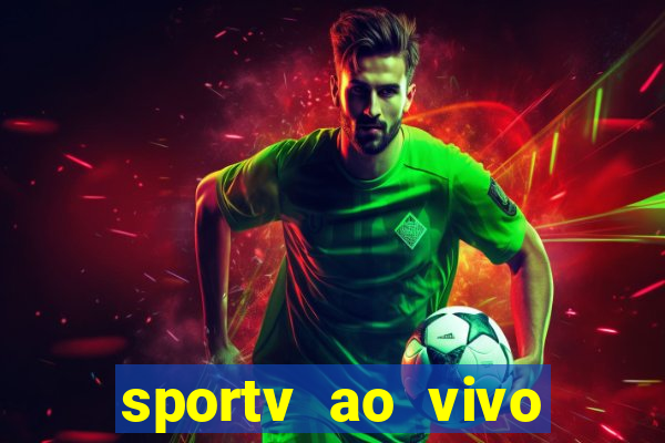 sportv ao vivo mega canais