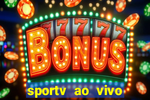 sportv ao vivo mega canais