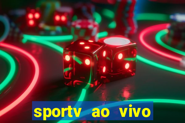 sportv ao vivo mega canais