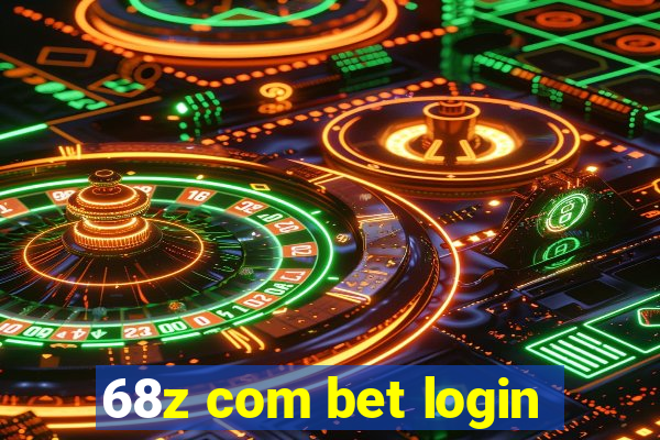 68z com bet login