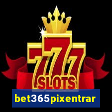 bet365pixentrar