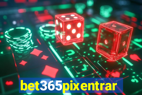 bet365pixentrar