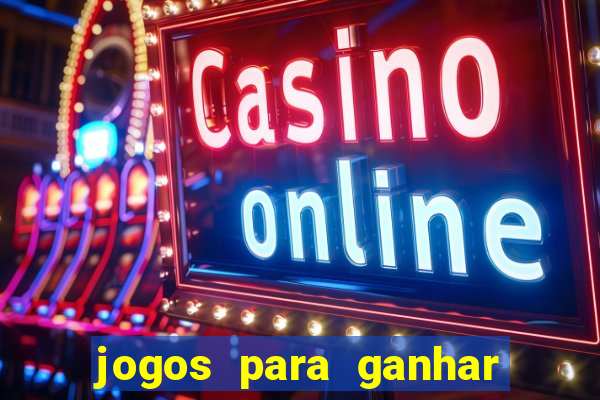 jogos para ganhar dinheiro sem depositar