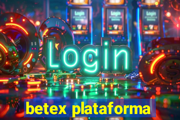 betex plataforma