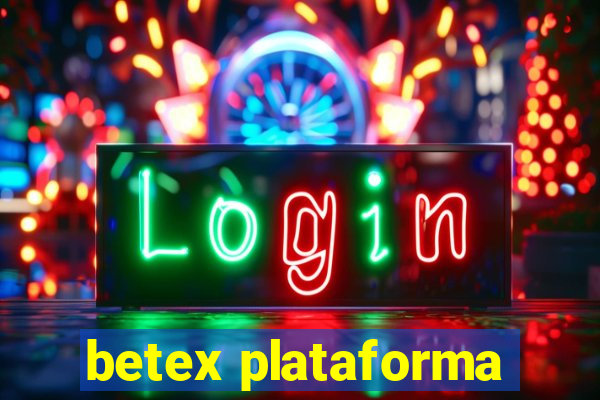 betex plataforma