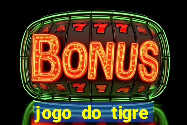 jogo do tigre falso dinheiro infinito