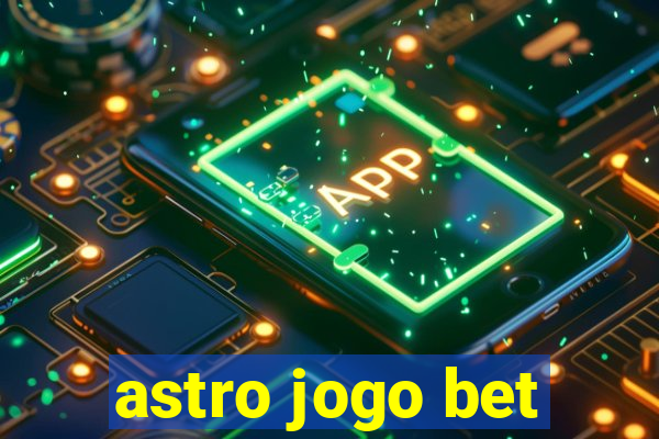 astro jogo bet