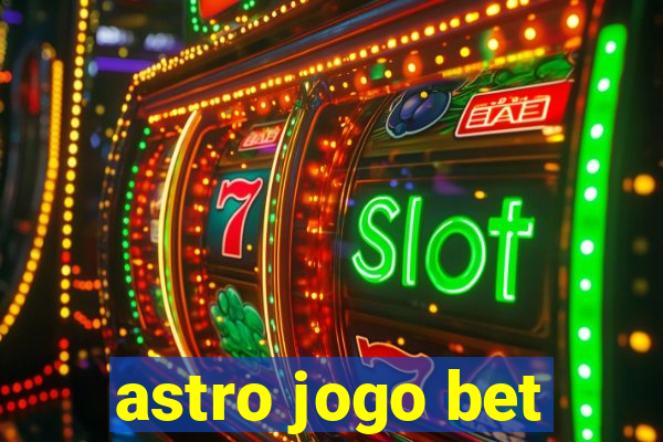 astro jogo bet