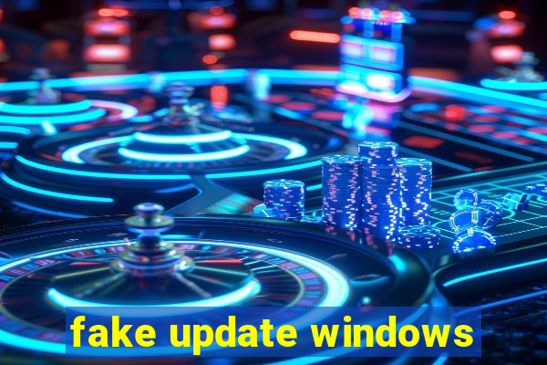 fake update windows