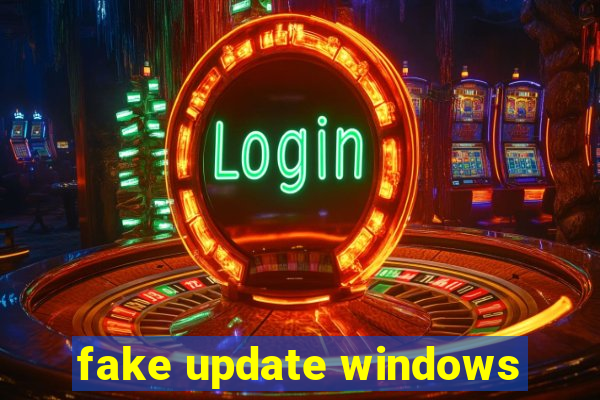 fake update windows