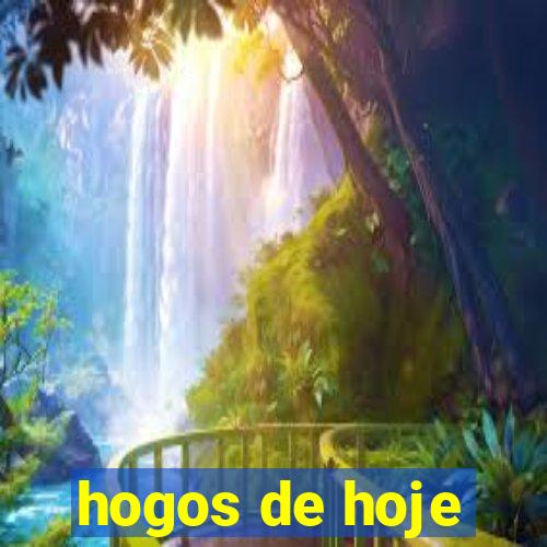 hogos de hoje