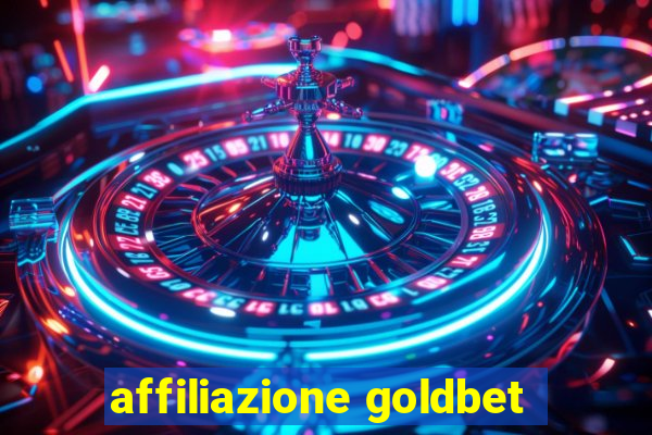 affiliazione goldbet