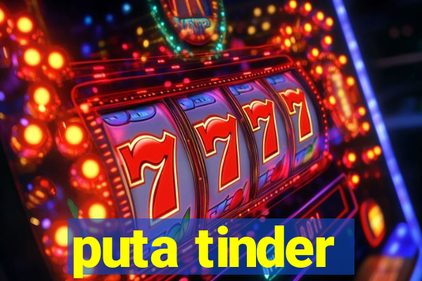 puta tinder