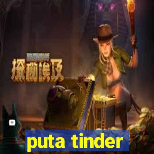 puta tinder