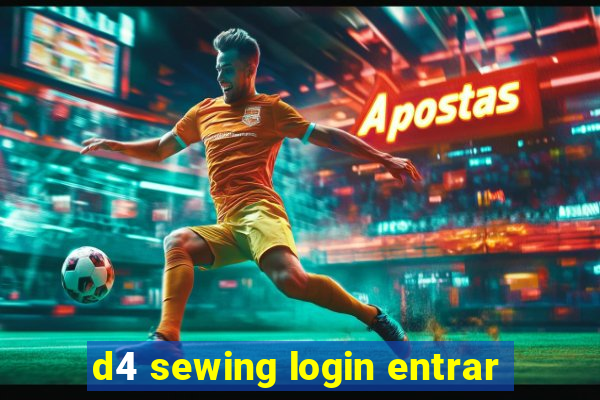 d4 sewing login entrar