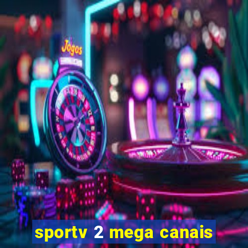 sportv 2 mega canais