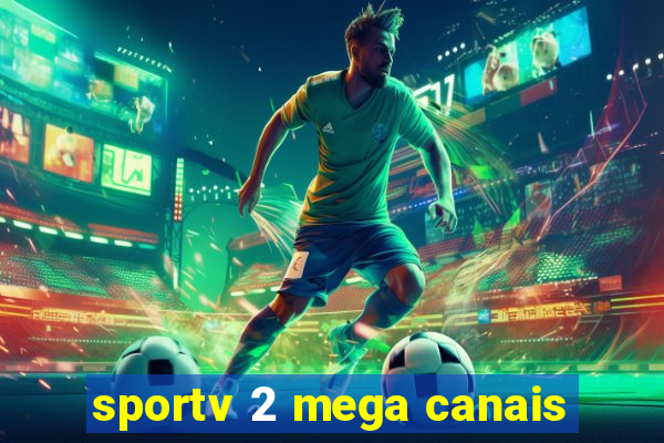 sportv 2 mega canais