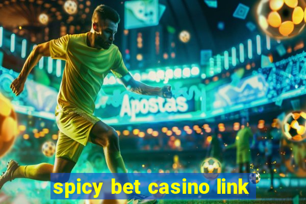 spicy bet casino link