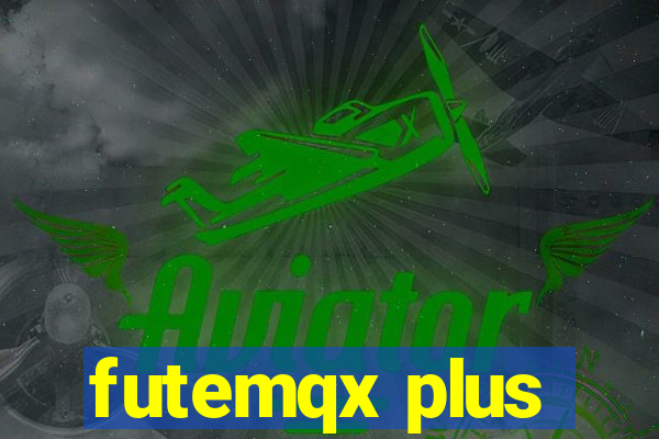 futemqx plus