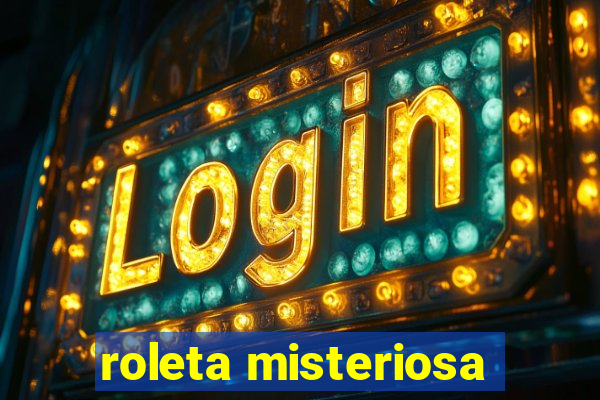 roleta misteriosa