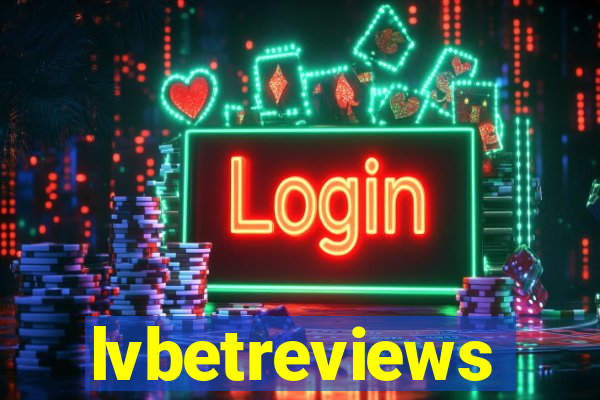 lvbetreviews