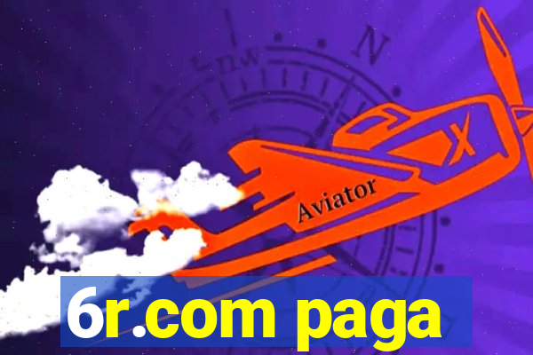 6r.com paga