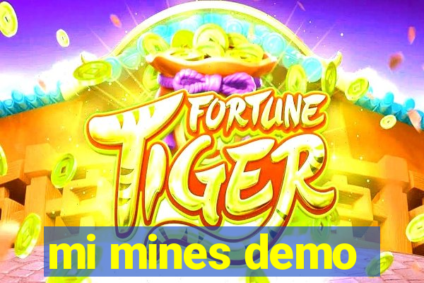 mi mines demo