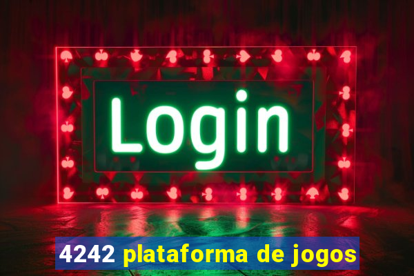 4242 plataforma de jogos