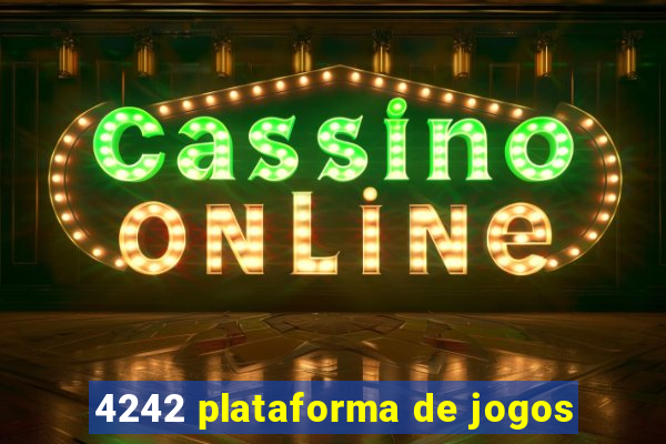 4242 plataforma de jogos