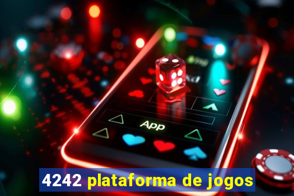 4242 plataforma de jogos