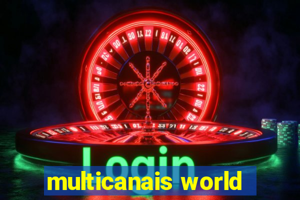 multicanais world