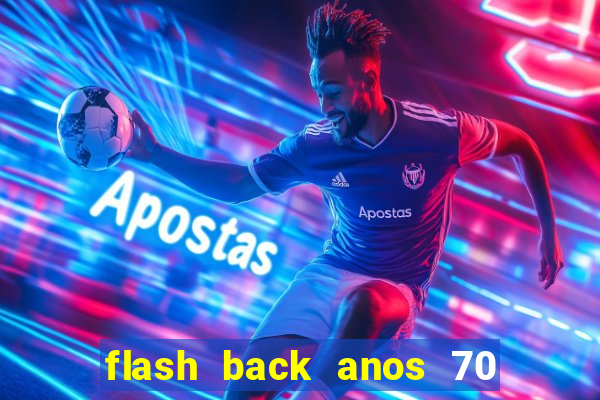 flash back anos 70 80 90 download gratis