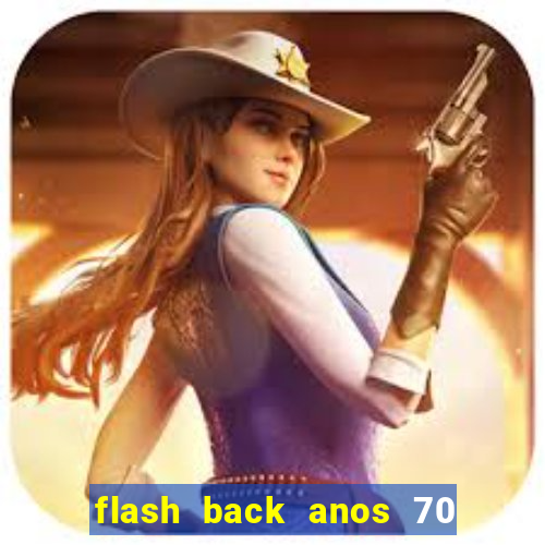 flash back anos 70 80 90 download gratis