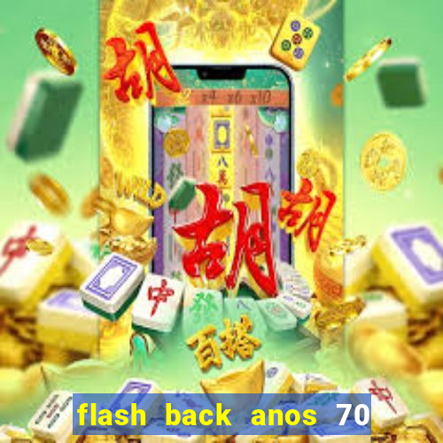 flash back anos 70 80 90 download gratis