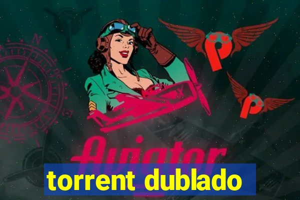 torrent dublado