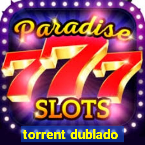 torrent dublado