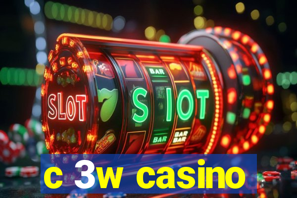 c 3w casino