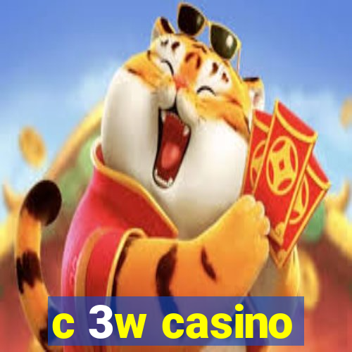 c 3w casino