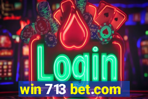 win 713 bet.com