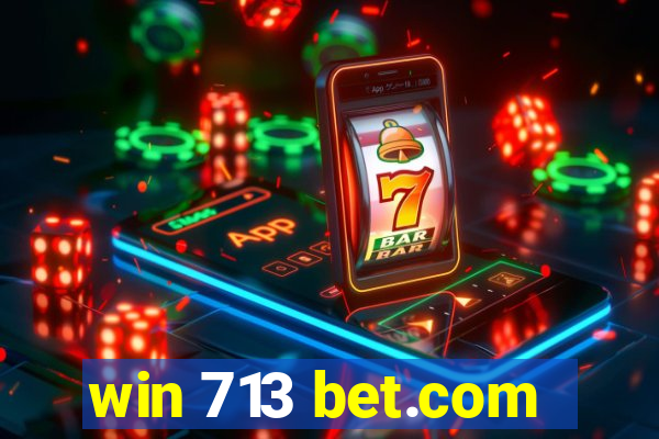 win 713 bet.com