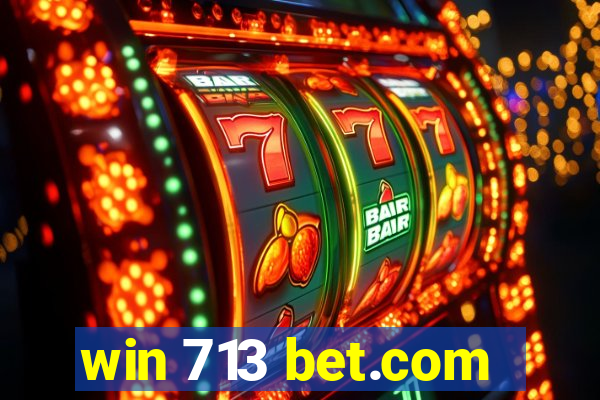 win 713 bet.com