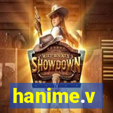 hanime.v